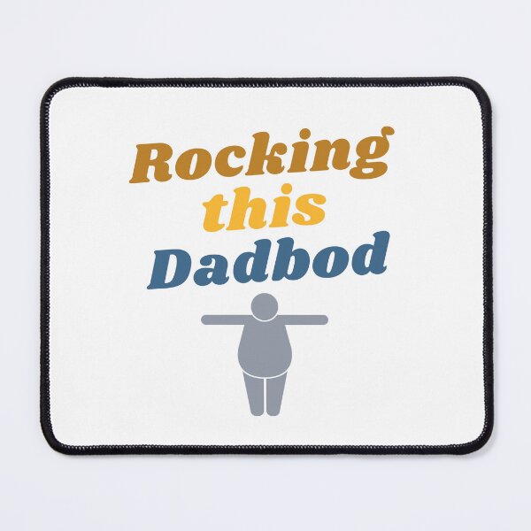 Item preview, Rocking this Dad Bod! designed and sold by Twisted-Teeze.