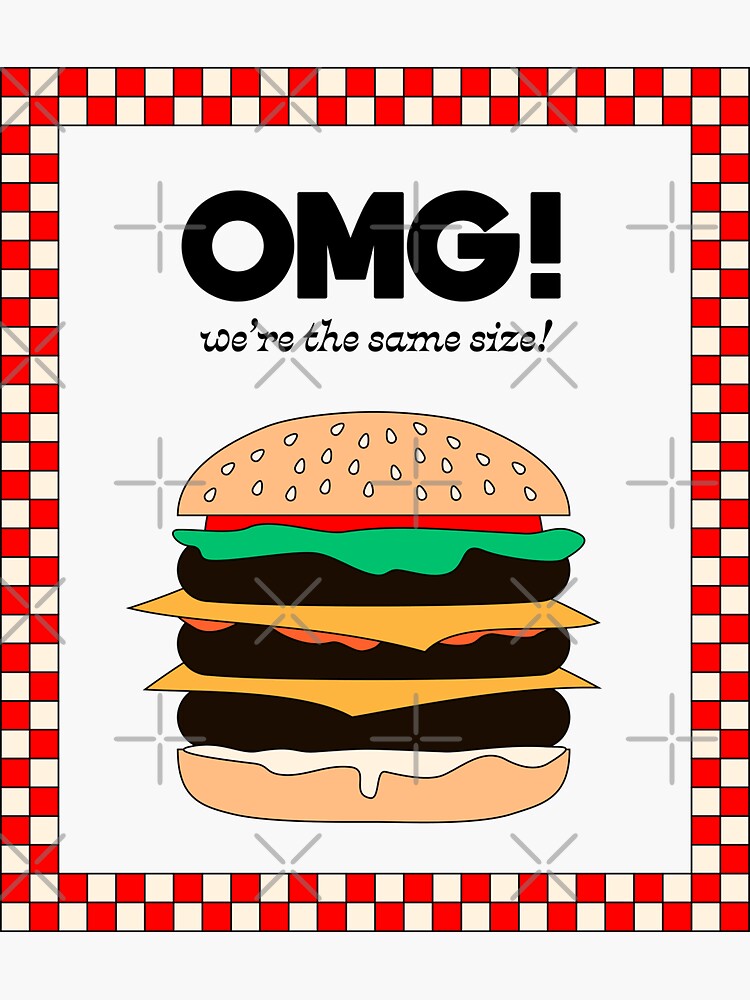 Thumbnail 3 of 3, Sticker, OMG! We're the same size! Fastfood Burger Poster designed and sold by LizzyBasil.