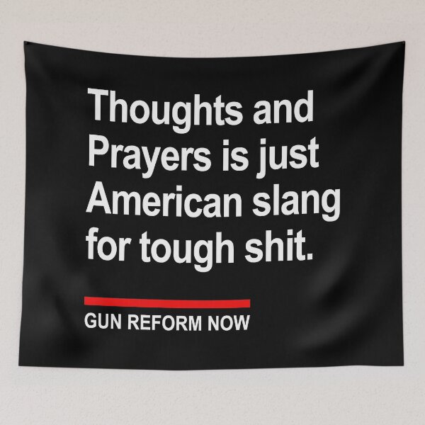 Artikelvorschau, Thoughts and Prayers ist nur amerikanischer Slang für harte Scheiße entworfen und verkauft von Thelittlelord.
