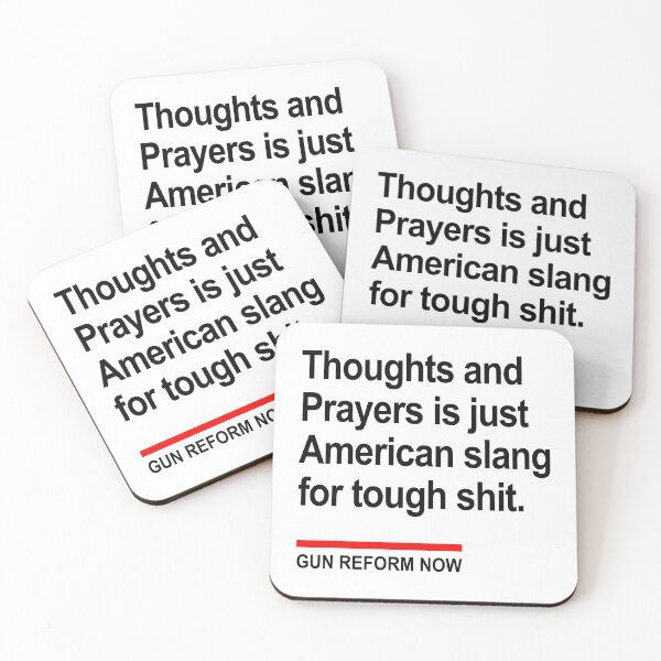 Item preview, Thoughts and Prayers is just American Slang for tough shit 2.0 designed and sold by Thelittlelord.