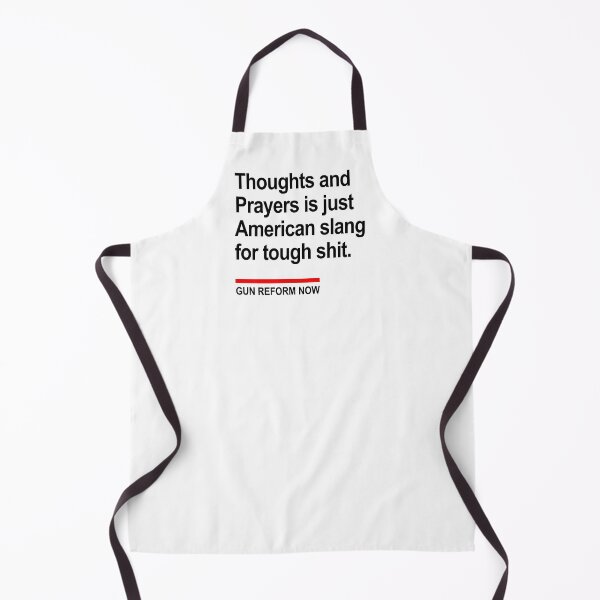 Artikelvorschau, Thoughts and Prayers ist nur amerikanischer Slang für „Tough Shit 2.0“. entworfen und verkauft von Thelittlelord.
