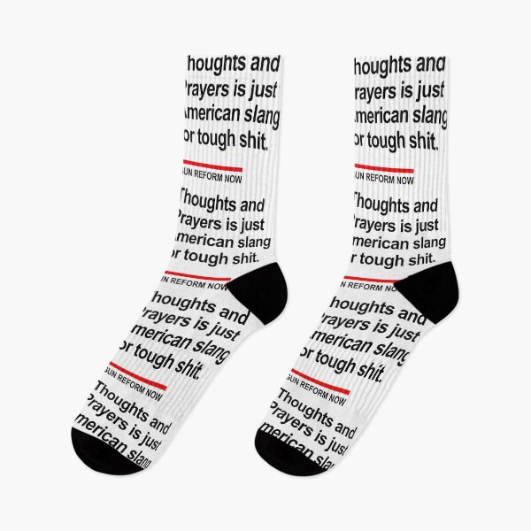 Item preview, Thoughts and Prayers is just American Slang for tough shit 2.0 designed and sold by Thelittlelord.