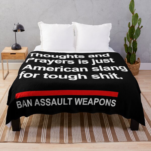 Item preview, Thoughts and Prayers is just American Slang -- Ban Assault Weapons designed and sold by Thelittlelord.