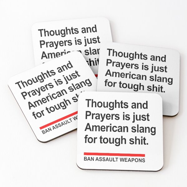 Item preview, Thoughts and Prayers is just American Slang... Ban Assault Weapons 2.0 designed and sold by Thelittlelord.