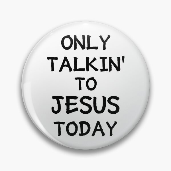 Item preview, Only Talking To Jesus Today - Jesus Is My Hero designed and sold by ViewerEqualsPhoton.