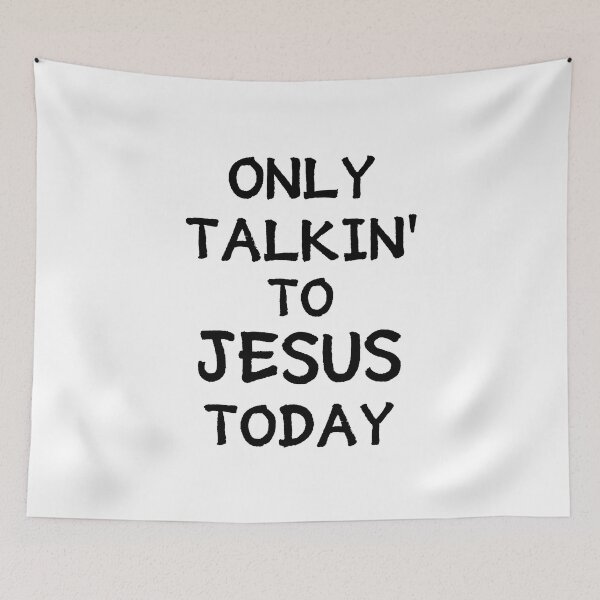 Item preview, Only Talking To Jesus Today - Jesus Is My Hero designed and sold by ViewerEqualsPhoton.