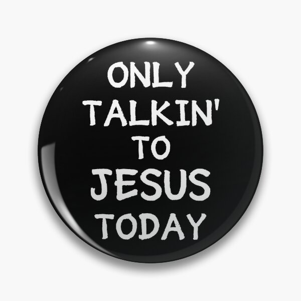 Item preview, Only Talking To Jesus Today - Jesus Is My Hero designed and sold by ViewerEqualsPhoton.