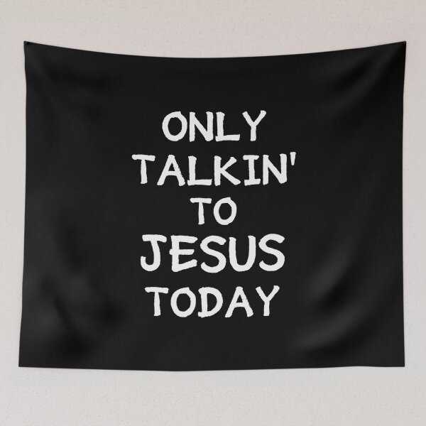 Item preview, Only Talking To Jesus Today - Jesus Is My Hero designed and sold by ViewerEqualsPhoton.