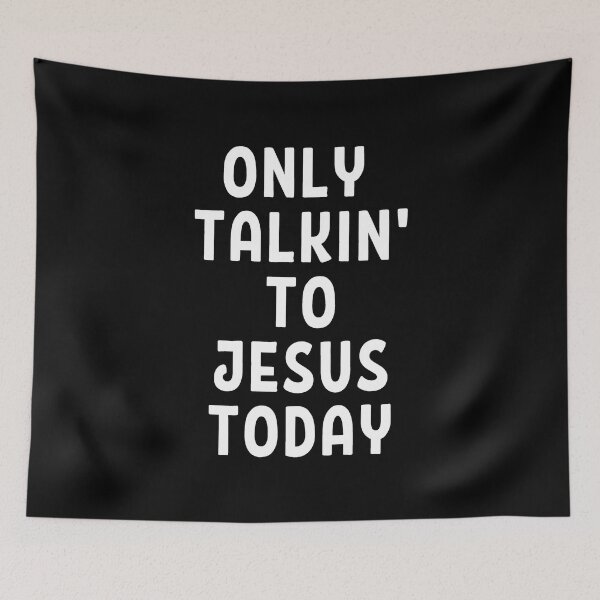 Item preview, Only Talking To Jesus Today - Jesus Is My Hero designed and sold by ViewerEqualsPhoton.