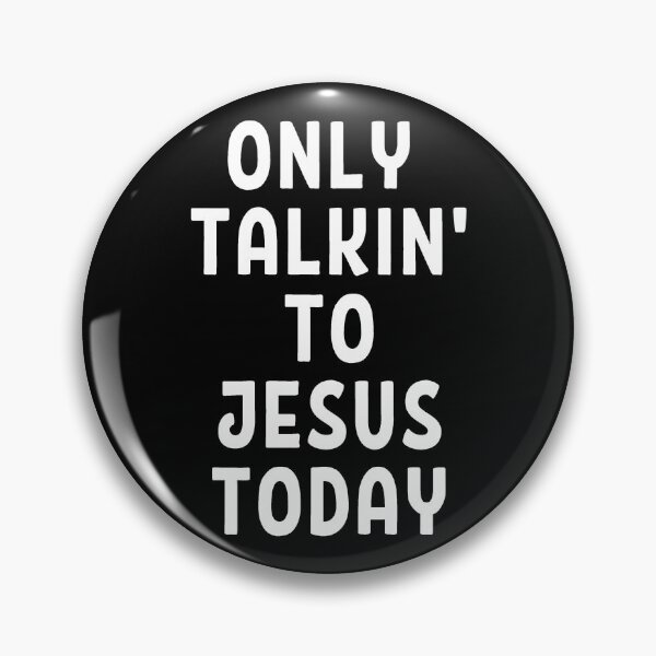 Item preview, Only Talking To Jesus Today - Jesus Is My Hero designed and sold by ViewerEqualsPhoton.