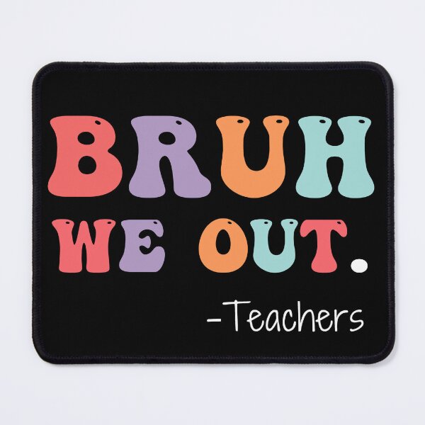 Item preview, Bruh We Out - Teachers - Cute Funny End Of School Year Teacher designed and sold by smailjr.