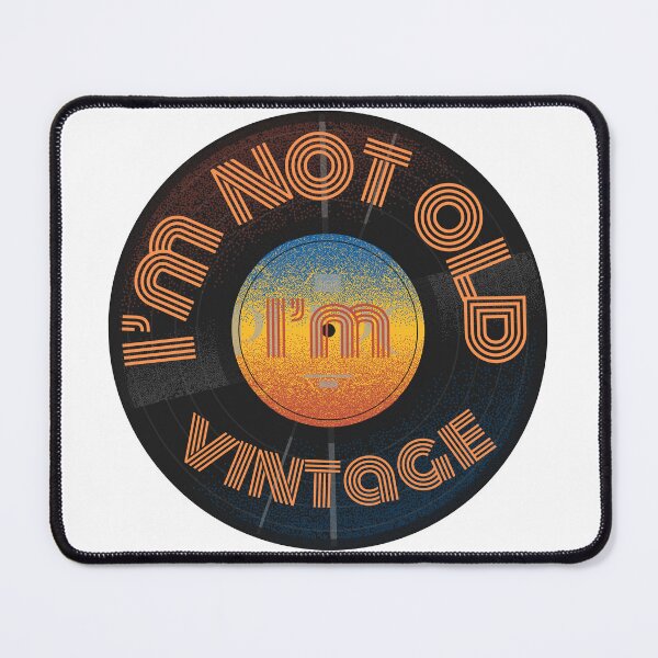 Item preview, I’m not old, I’m vintage. designed and sold by Design Universe.