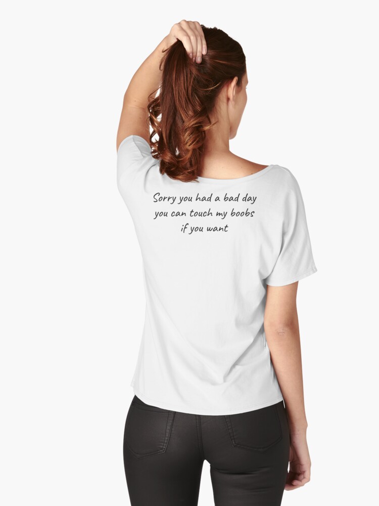 Custom Sorry You Had A Bad Day You Can Touch My Boobs If You Want T Shirt  Cropped Hoodie By Kyxylojashu - Artistshot