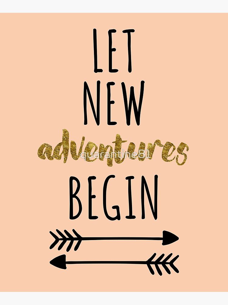 Quotes About New Adventures New Adventures Quote" Postcard By Quarantine81 | Redbubble