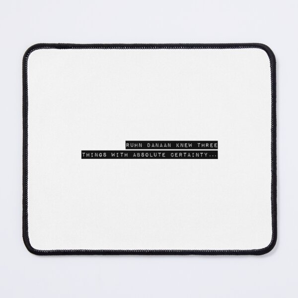 Item preview, Ruhn Danaan knew three things with absolute certainty designed and sold by FabledInk.