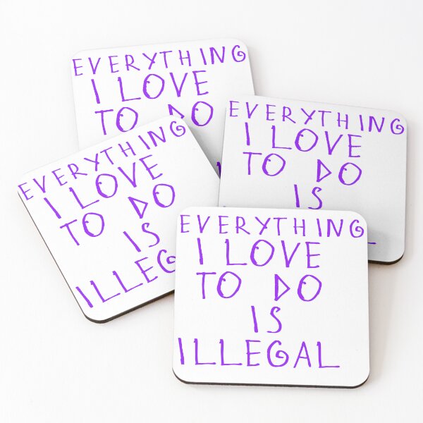 Item preview, Everything i love to do is illegal designed and sold by kinpirks.