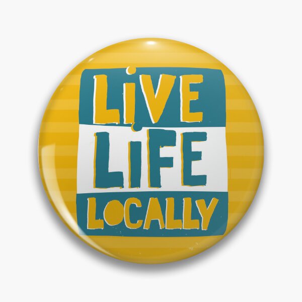 Item preview, Live Life Locally designed and sold by Totally Locally.