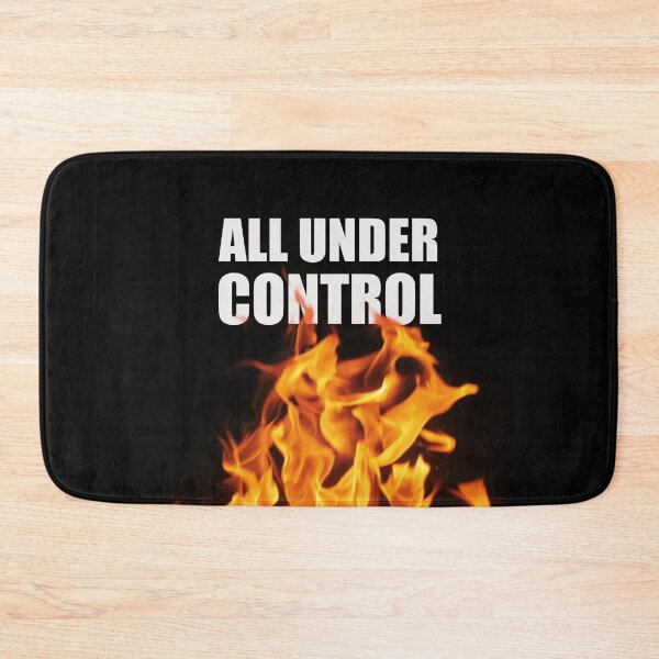 Item preview, It’s all under control flames funny stress humour designed and sold by SoulTrekking.