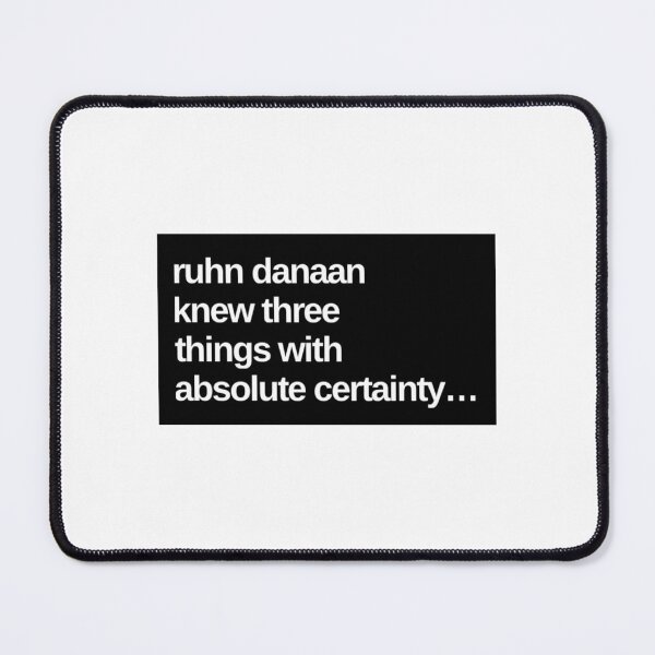 Item preview, Ruhn Danaan knew three things with absolute certainty designed and sold by FabledInk.