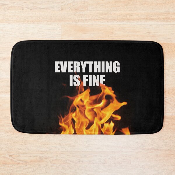 Item preview, Everything is fine flames funny stress humour designed and sold by SoulTrekking.