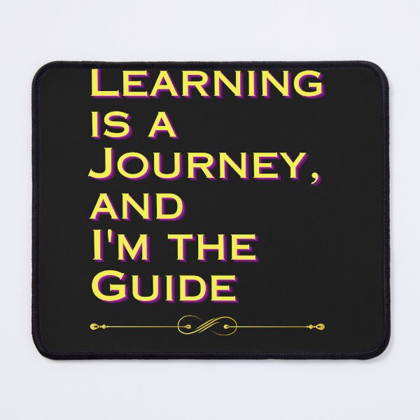 Item preview, Learning is a journey I'm the guide - a gift for a teacher, inspiring T-shirts for teachers designed and sold by Daniel Wampler.