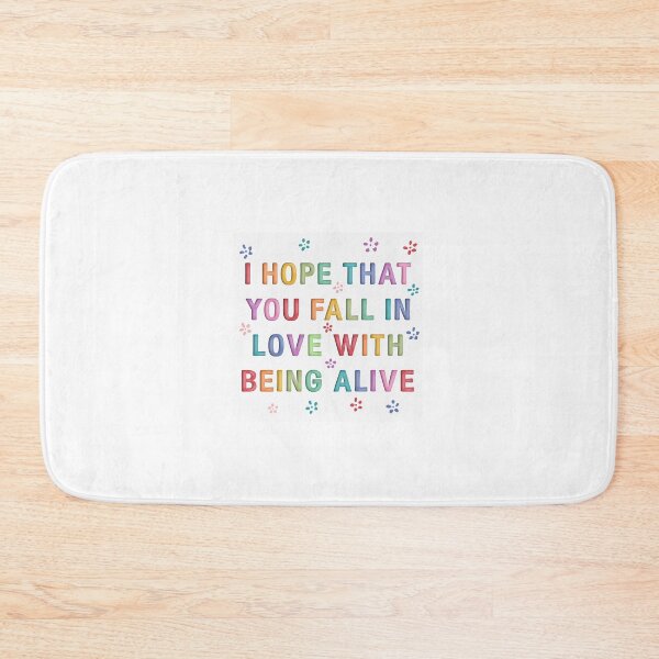 Item preview, I hope that you fall in love with being alive designed and sold by Aakanksha97.