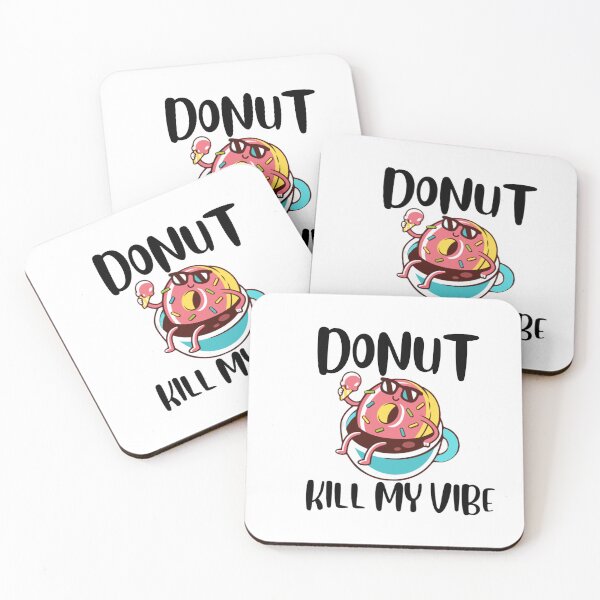 Item preview, Donut kill my vibe  designed and sold by Whimsical Prints.