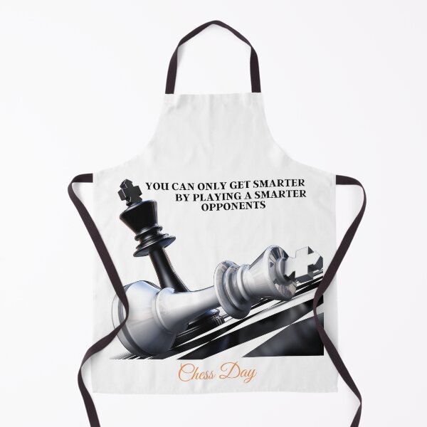 Item preview, Funny You Can Only Get Smarter by Playing a Smarter Opponents Gift For Chess Day designed and sold by ArtSpace04.