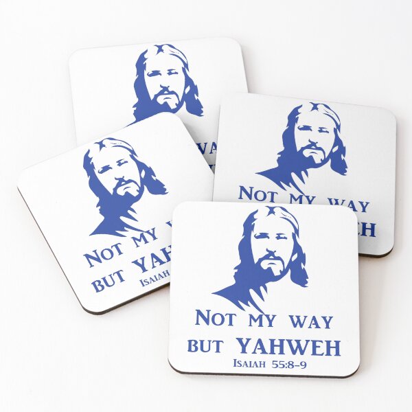 Item preview, Not my way but YAHWEH Isaiah 55:8-9 designed and sold by WideIsTheGate.