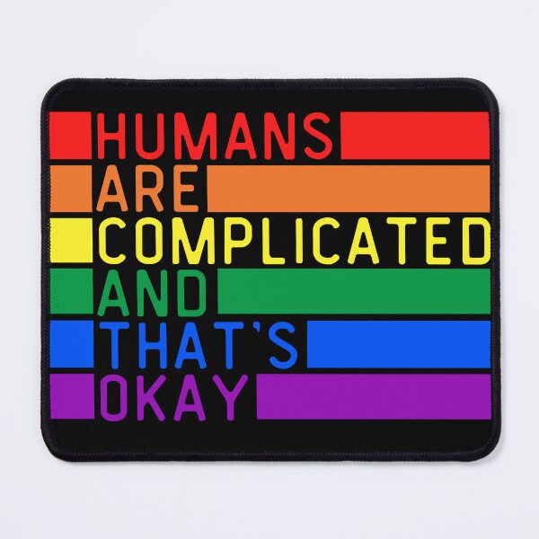 Item preview, Humans Are Complicated And That's Okay LGBT. LGBTQ Pride designed and sold by Subtle Pride Shop.