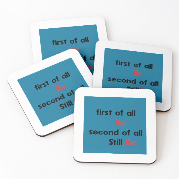 Item preview, First of all no second of all still no Funny Pessimist Sarcastic quotes designed and sold by XT-shirts.