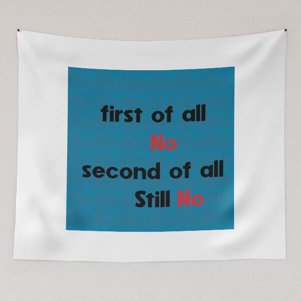 Item preview, First of all no second of all still no Funny Pessimist Sarcastic quotes designed and sold by XT-shirts.