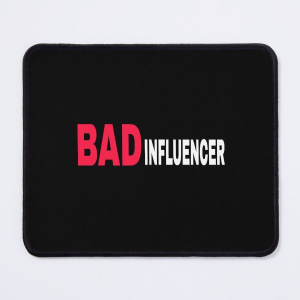 Item preview, Bad Influencer designed and sold by CMooreWorx.