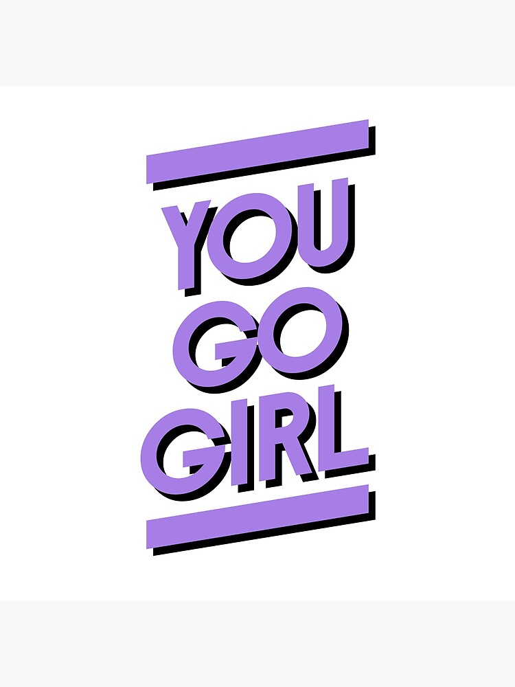 You go girl | Poster