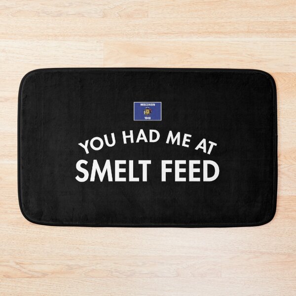 Item preview, You Had Me At Smelt Feed designed and sold by twHistory.