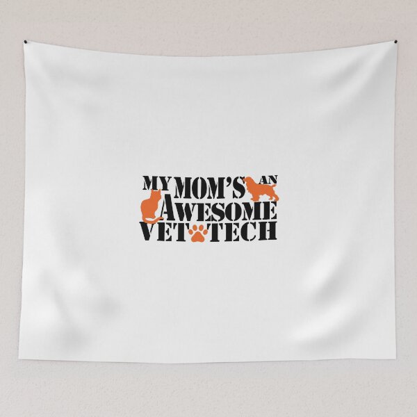 Item preview, My Moms An Awesome Vet Tech! designed and sold by flipper42.