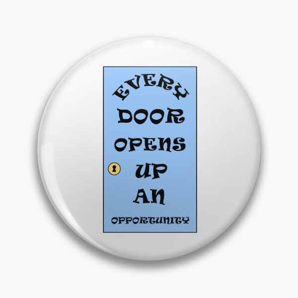 Item preview, Every Door Opens Up An Opportunity designed and sold by Deborah Camp.