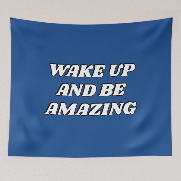 Item preview, Wake up and be amazing - Today is going to be amazing designed and sold by Inspirationmotivation.