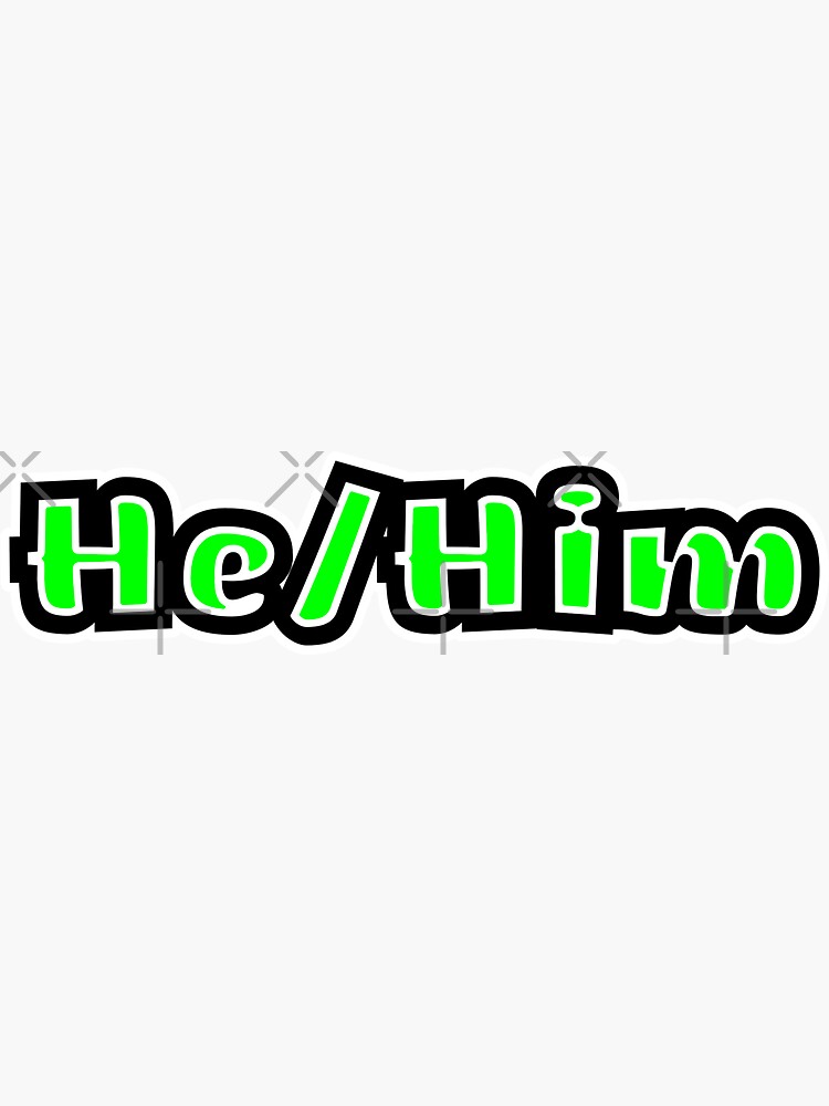 Pronoun Gender Identity Hehim Masculine Male Pronouns In Lime Green He Him Sticker For 