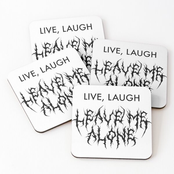 Item preview, Live Laugh Love Leave me alone Meme Quote Heavy Metal Band  designed and sold by TellMeWear.
