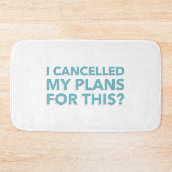Item preview, I cancelled my plans for this? designed and sold by dgutpro87.