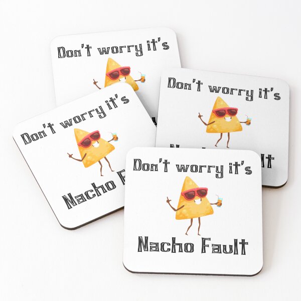 Item preview, It's Nacho fault!  designed and sold by Strictly McCracken.
