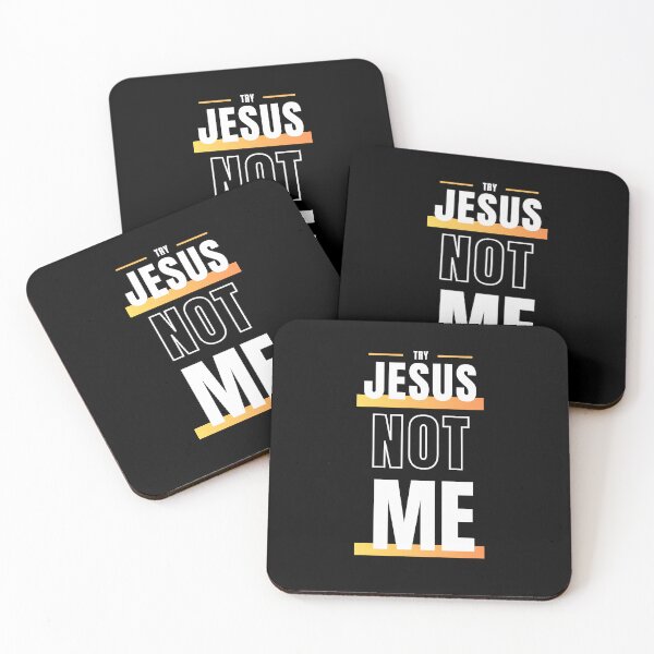 Item preview, Try Jesus Not Me  designed and sold by danielliamgill.