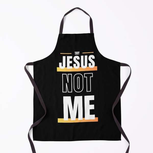 Item preview, Try Jesus Not Me  designed and sold by danielliamgill.