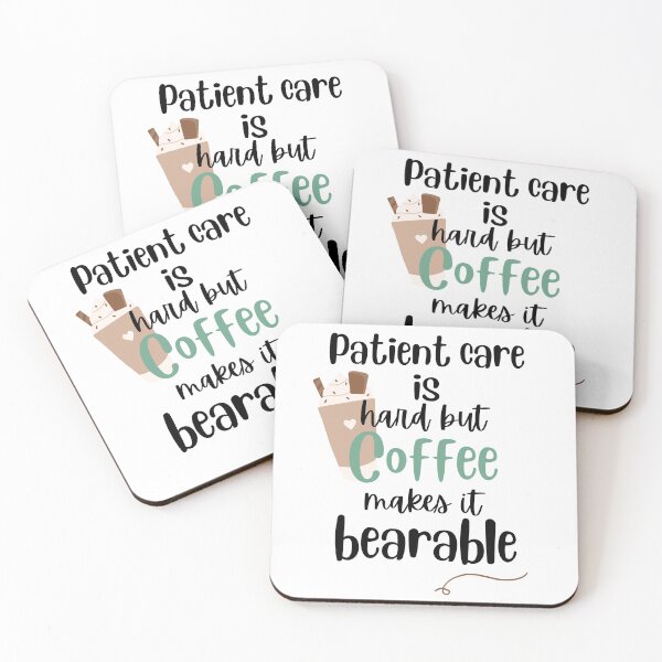 Item preview, Patient Care is Hard but Coffee Makes it Bearable Design designed and sold by JAMTEESHOP.