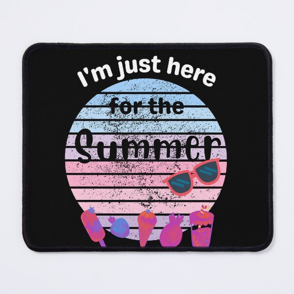 Item preview, I'm just here for the Summer (new series)  designed and sold by lindab142.