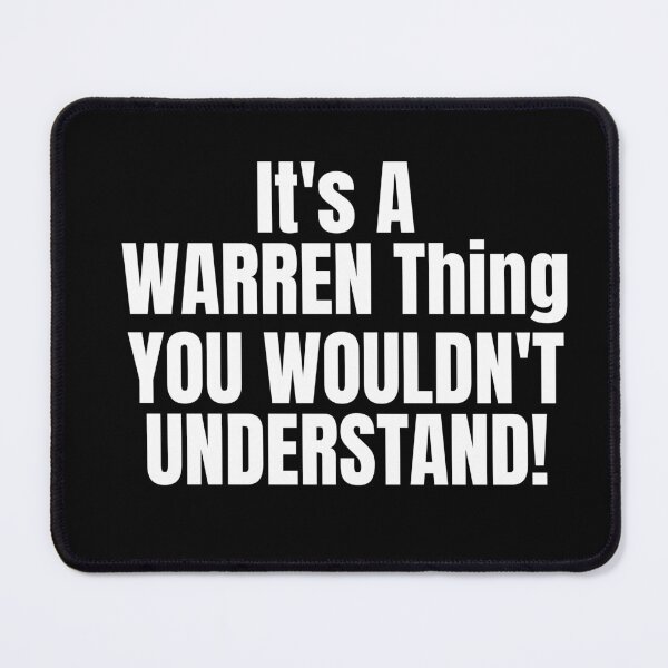 Item preview, it's a warren thing you wouldn't understand designed and sold by manandi1.