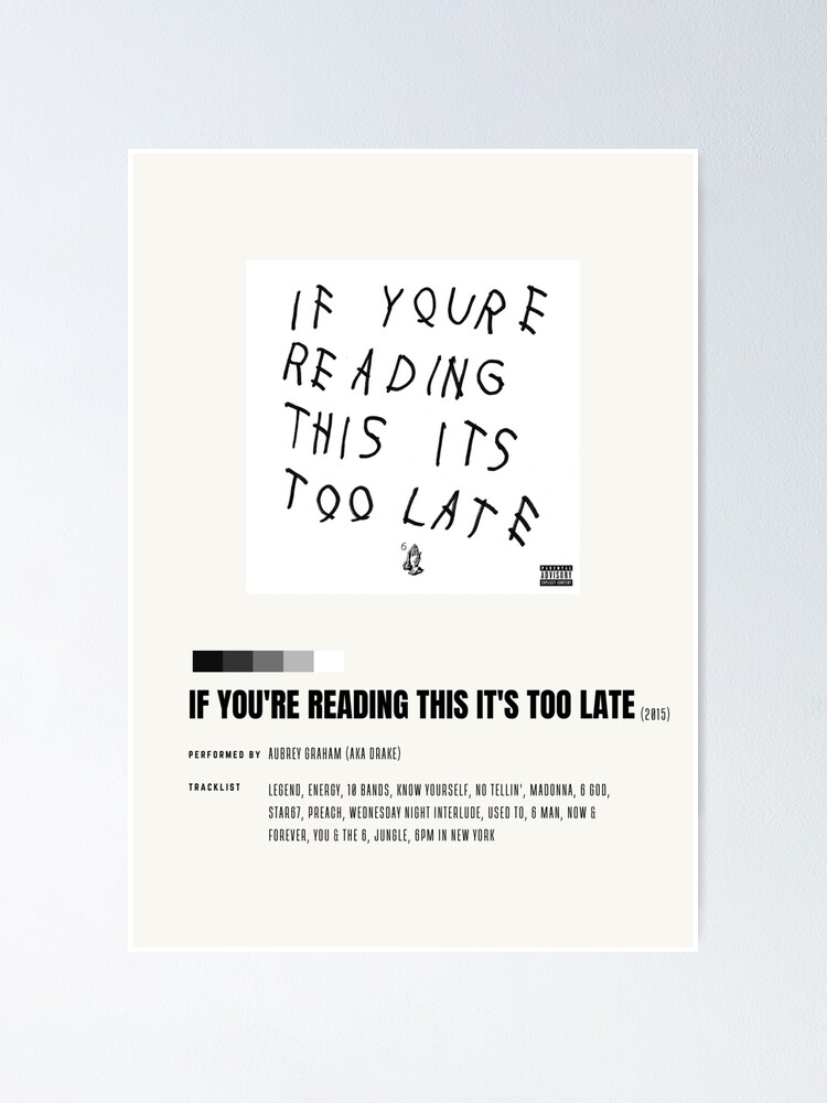 If You re Reading This It s Too Late by Drake Poster