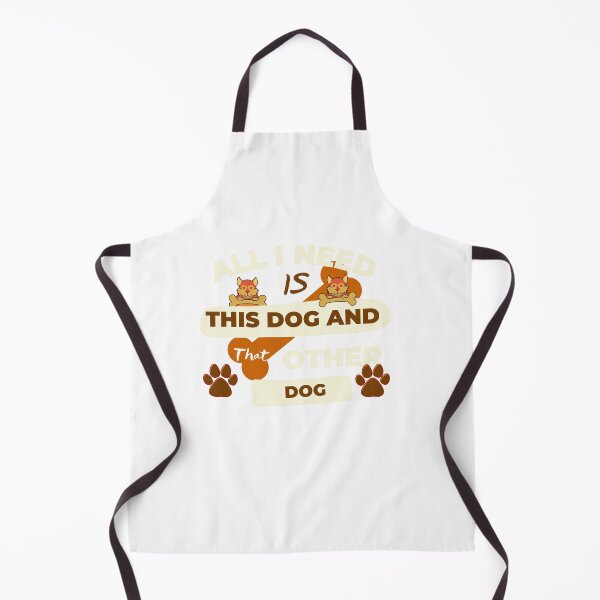 Item preview, All I Need Is This Dog And That Other Dog Designs designed and sold by Manilyn0907.