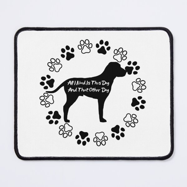 Item preview, All I Need Is This Dog And That Other Dog Designs designed and sold by Manilyn0907.